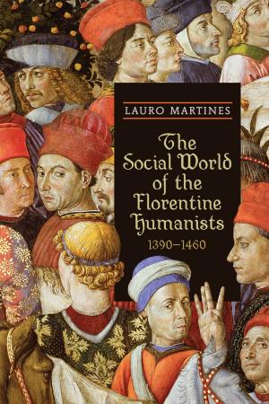 Cover of the book The Social World of the Florentine Humanists, 1390-1460 by John F. Graham