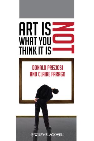 Book cover of Art Is Not What You Think It Is