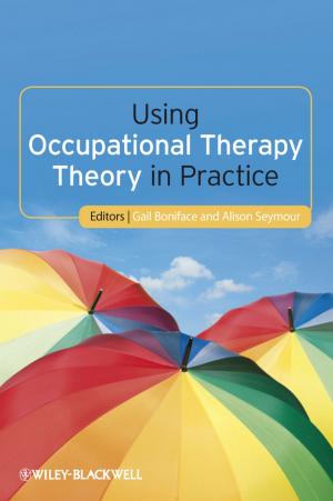 Cover of the book Using Occupational Therapy Theory in Practice by Theo Theobald, Cary Cooper
