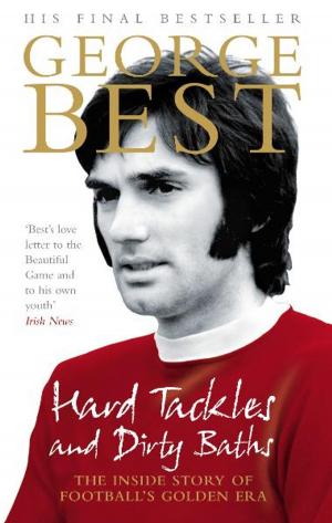 Cover of the book Hard Tackles and Dirty Baths by Gary Russell