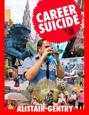 Cover of the book Career Suicide: Ten Years as a Free Range Artist by David Ryan, PG dip CABC, CCAB