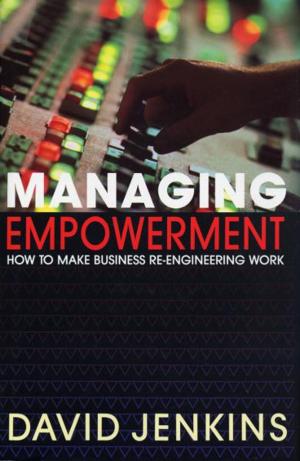 Cover of the book Managing Empowerment by Bryce Robb