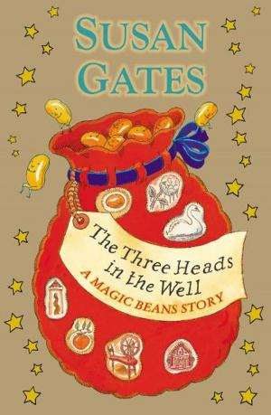 Cover of the book The Three Heads in the Well: A Magic Beans Story by Anne Fine