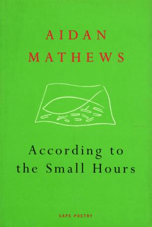 Cover of the book According to the Small Hours by François-Bernard Huyghe