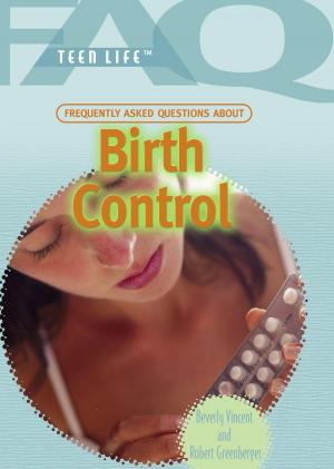 Cover of the book Frequently Asked Questions About Birth Control by Leela Hope