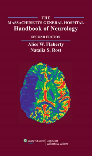 Cover of the book The Massachusetts General Hospital Handbook of Neurology by Vincent DeVita, Theodore S. Lawrence, Steven A. Rosenberg
