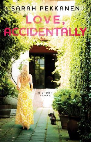 Cover of the book Love, Accidentally by Emma McLaughlin, Nicola Kraus