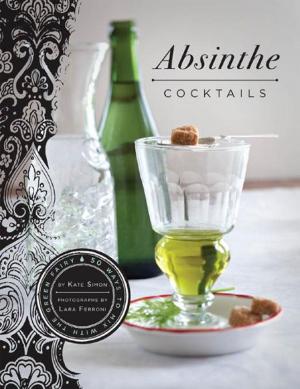 Cover of the book Absinthe Cocktails by Molly Jane Quinn
