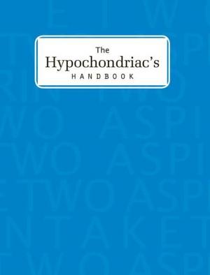 Cover of the book The Hypochondriac's Handbook by Will Shortz