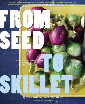 Cover of the book From Seed to Skillet by Alison McGhee