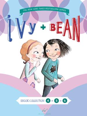 Cover of the book Ivy and Bean Bundle Set 2 (Books 4-6) by Mary M. Cerullo