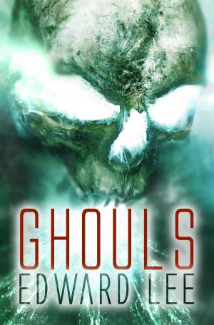 Cover of the book Ghouls by Patrick Lestewka