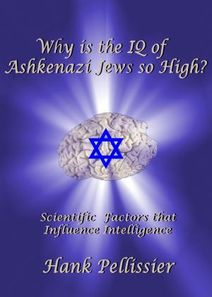 Cover of the book Why is the IQ of Ashkenazi Jews so High? by Sandra Michelle