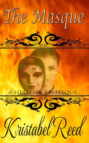 Cover of the book The Masque: A Hellfire Club Erotique by Aurora Stella