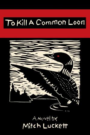 Cover of the book To Kill a Common Loon by E. M. Arthur
