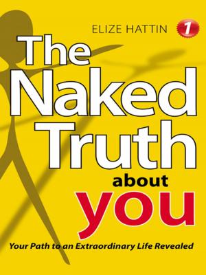 Cover of the book The Naked Truth About You by Robert Jacobs