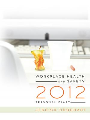 Cover of the book Workplace Health and Safety 2012 Personal Diary by John Kordupel