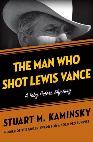Cover of the book The Man Who Shot Lewis Vance by Larry 