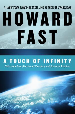 Cover of the book A Touch of Infinity by Kelly Matsuura, Joyce Chng, Nidhi Singh, Ray Daley, Holly Schofield, Jeremy Szal, L. Chan, Vonnie Winslow Crist, Stewart C. Baker