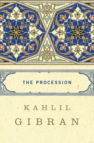 Cover of The Procession by Kahlil Gibran, Philosophical Library/Open Road