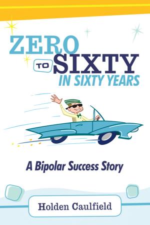 Cover of the book Zero to Sixty in Sixty Years by Rebecca Eckfeldt Gibby