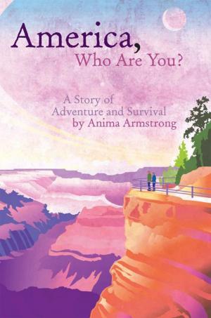 Cover of the book America, Who Are You? by Melissa L. Ross