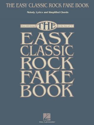 Cover of the book The Easy Classic Rock Fake Book (Songbook) by Taylor Swift