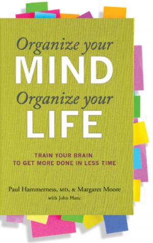 Cover of the book Organize Your Mind, Organize Your Life by Miranda Lee