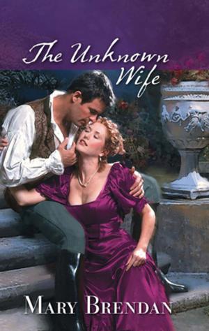 Cover of the book The Unknown Wife by Maxine Sullivan, Brenda Harlen