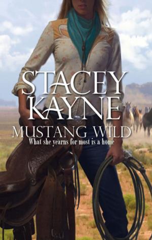Cover of the book Mustang Wild by Sharon Schulze