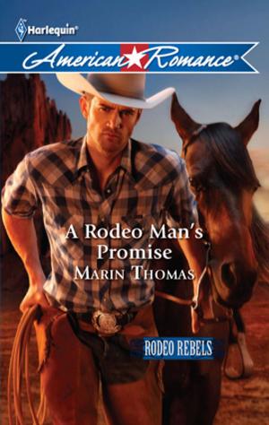 Cover of the book A Rodeo Man's Promise by Laurie Tomlinson