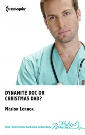 Cover of the book Dynamite Doc or Christmas Dad? by Margaret Mayo