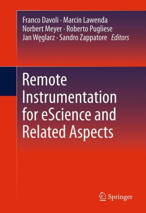 Cover of the book Remote Instrumentation for eScience and Related Aspects by Peter F. Biehl, Christopher Prescott