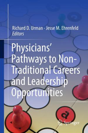 Cover of the book Physicians’ Pathways to Non-Traditional Careers and Leadership Opportunities by Mauricio G.C. Resende, Celso C. Ribeiro