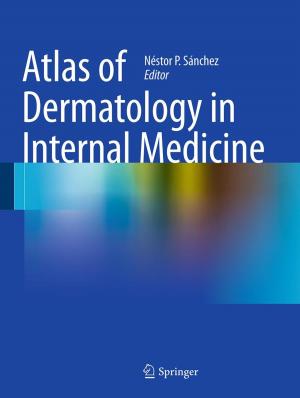 Cover of the book Atlas of Dermatology in Internal Medicine by Peter C. Belafsky, Maggie A. Kuhn