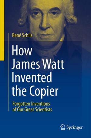 Cover of the book How James Watt Invented the Copier by Nihat Özkaya, Dawn L. Leger