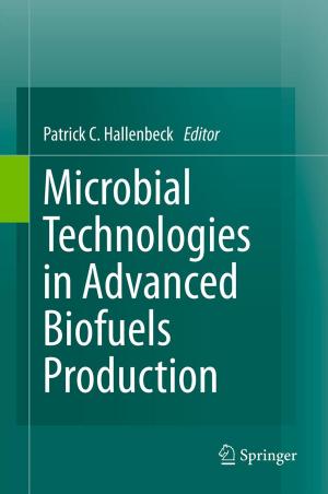 Cover of the book Microbial Technologies in Advanced Biofuels Production by Annareetta Lumme, Colin Mason, Markku Suomi