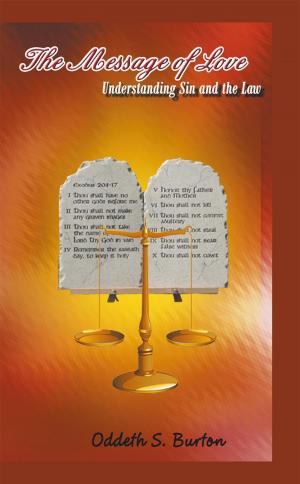 Cover of the book The Message of Love: Understanding Sin and the Law by Angelo J. Kaltsos