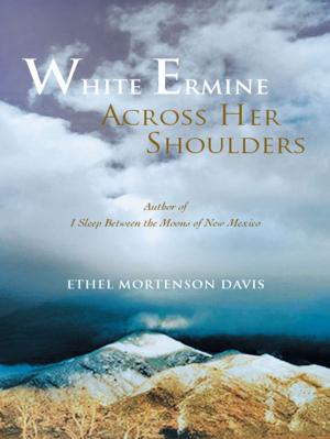 Cover of the book White Ermine Across Her Shoulders by Marcal Graham ED.D.