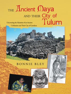 Cover of the book The Ancient Maya and Their City of Tulum by Walter Morris Jr., Alfredo Martínez, Janet Schwartz