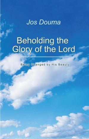 Cover of the book Beholding the Glory of the Lord by Jan D. Hendrix