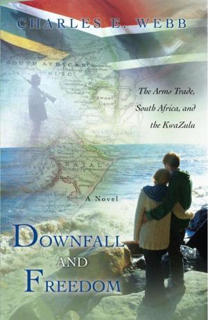 Cover of the book Downfall and Freedom by Ken Ewell
