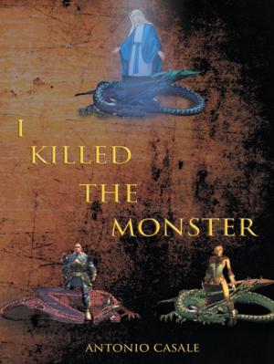Cover of the book I Killed the Monster by James Moore