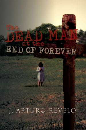Cover of the book The Dead Man at the End of Forever by Kathleen Clare