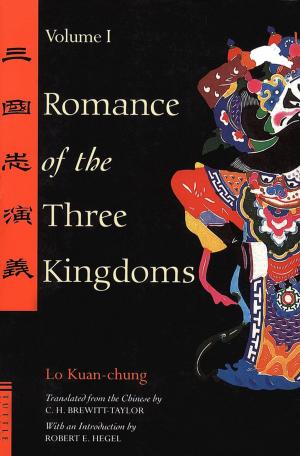 Cover of the book Romance of the Three Kingdoms Volume 1 by C. Alexander Simpkins Ph.D., Annellen M. Simpkins Ph.D.