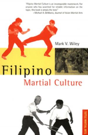Cover of the book Filipino Martial Culture by Takeshi Umehara