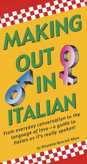 Cover of the book Making Out in Italian by Douglas Bullis, Wendy Hutton