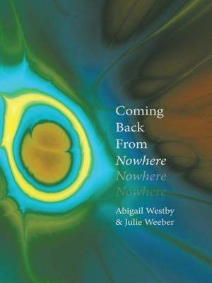 Cover of the book Coming Back from Nowhere by Neely Dobbs