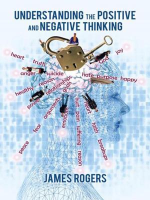 Cover of the book Understanding the Positive and Negative Thinking by Shad Helmstetter