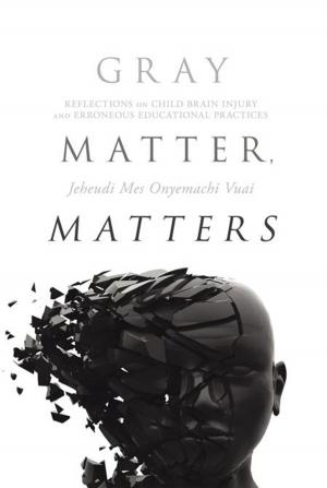 Cover of the book Gray Matter, Matters by Marjorie Patricia Brooks Curtis